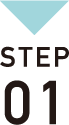 STEP 01